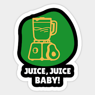 Juice, Juice, Baby! Sticker